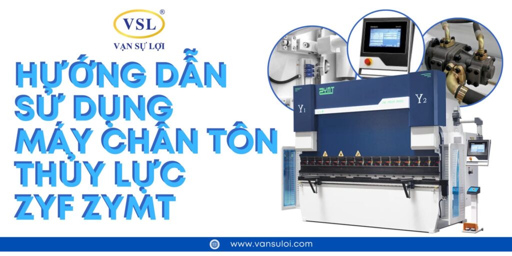 hướng dẫn sử dụng máy chấn tôn thủy lực zyf zymt