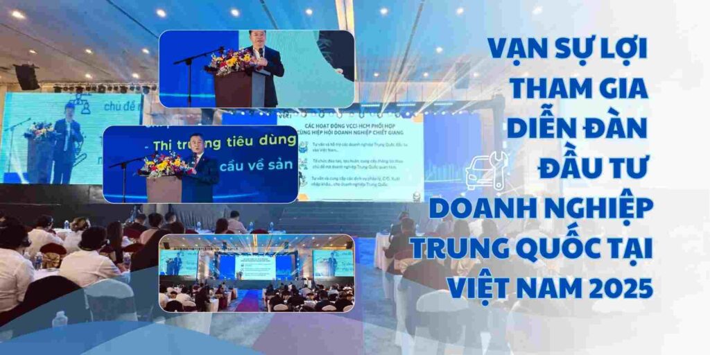 Vạn Sự Lợi Tham Gia Diễn Đàn Đầu Tư Doanh Nghiệp Trung Quốc Tại Việt Nam 2025
